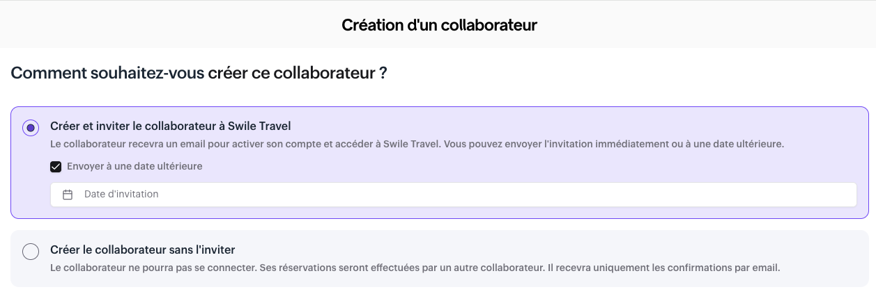 Choix entre créer un collaborateur sans l'inviter ou le créer et l'inviter sur Swile Travel